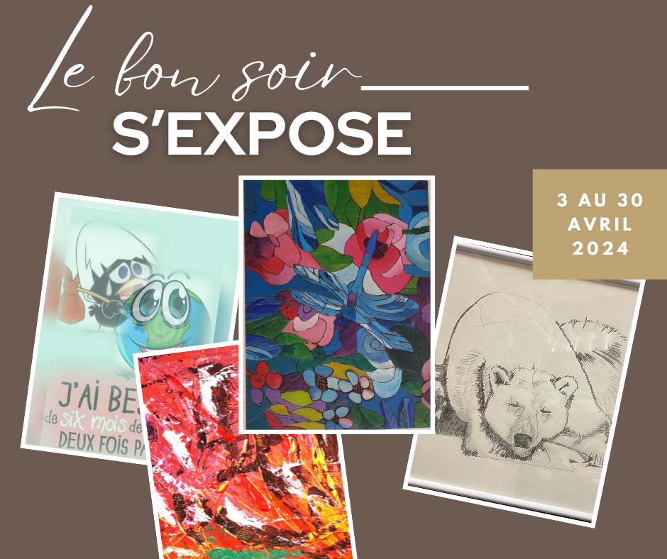 Le Bon Soir s'expose !